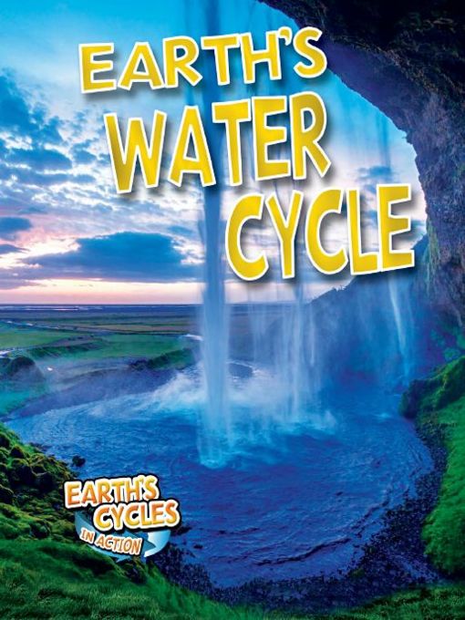 Title details for Earth's Water Cycle by Diane Dakers - Available